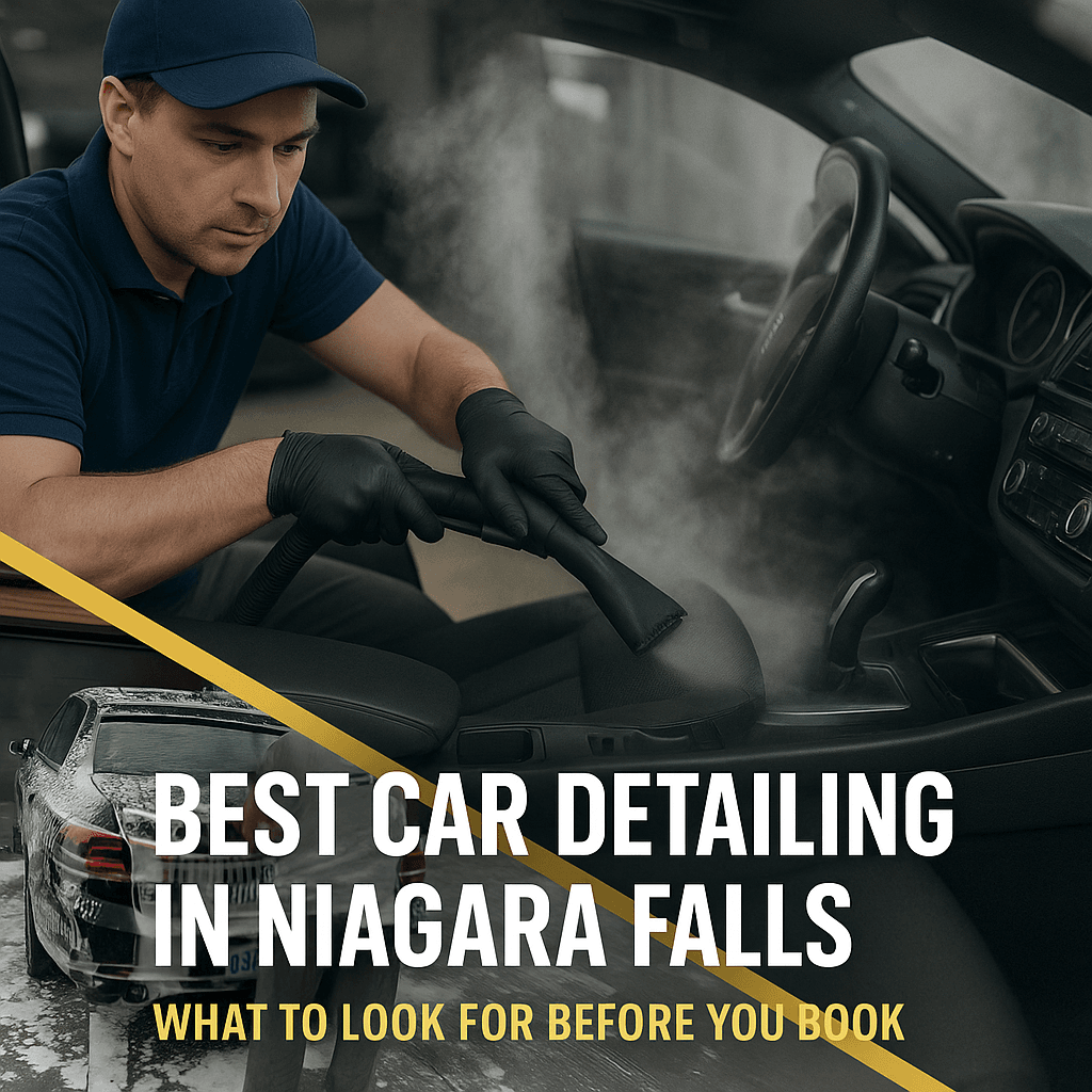 Best Car Detailing in Niagara Falls – What to Look For Before You Book Best Car Detailing in Niagara Falls – What to Look For Before You Book
